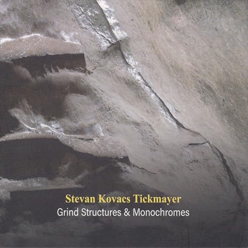Tickmayer Stevan Kovacs - Grind Structures And Monochrom [CD]