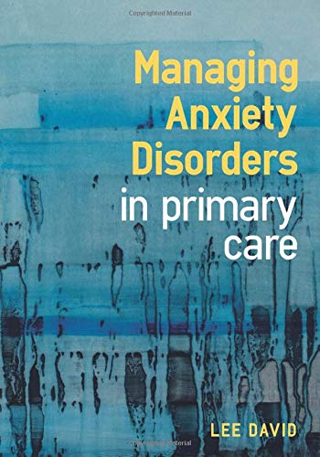 Managing Anxiety Disorders in Primary Care