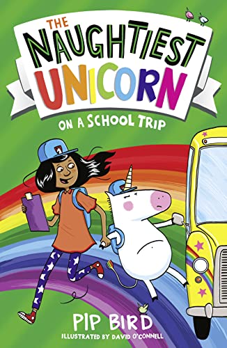The Naughtiest Unicorn on a School Trip: Book 5 (The Naughtiest Unicorn series)