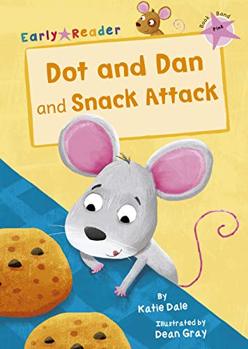 Dot and Dan and Snack Attack (Early Reader) (Early Readers)