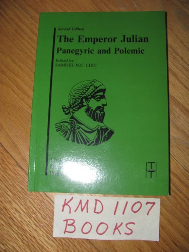 The Emperor Julian : Panegyric and Polemic : 2