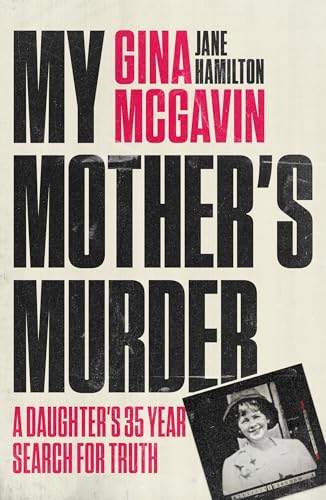 My Mother's Murder : A Daughter's 35-Year Search For Truth