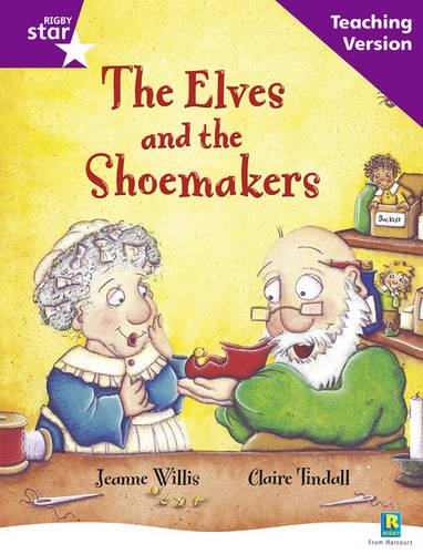 Rigby Star Guided Reading Purple Level: The Elves and the Shoemaker Teaching Version