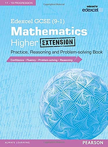 Edexcel GCSE (9-1) Mathematics: Higher Extension Practice, Reasoning and Problem-Solving Book: Edexcel GCSE (9-1) Mathematics: Higher Extension ... Higher extension (Edexcel GCSE Maths 2015)