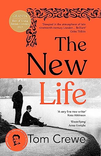 The New Life: An enthralling novel about forbidden desire set against the backdrop of the Oscar Wilde trial