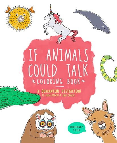 If Animals Could Talk Coloring Book : The Best Fucking Adult Coloring Book for Stress Relief and Laughter