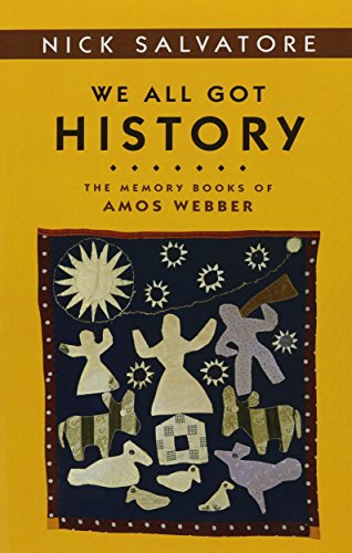 We All Got History : The Memory Books of Amos Webber