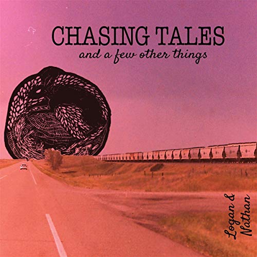 Logan And Nathan - Chasing Tales (And A Few Other Things) [CD]