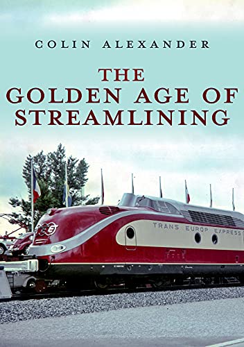 Book cover featuring a red and cream streamlined train, “The Golden Age of Streamlining.”