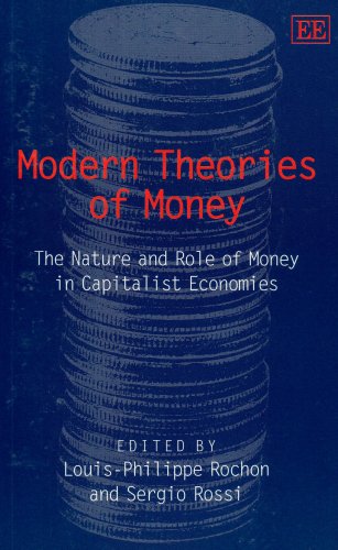 Modern Theories of Money: The Nature and Role of Money in Capitalist Economies