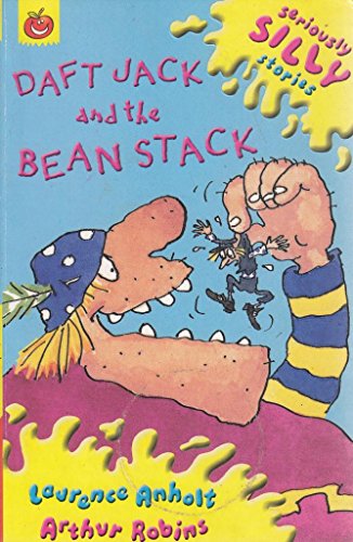 Seriously Silly Supercrunchies: Daft Jack and The Bean Stack (Seriously Silly Stories)