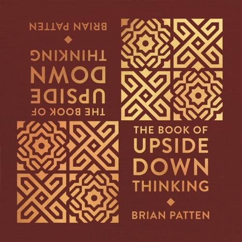 The Book Of Upside Down Thinking: a light-hearted look at life from poet Brian Patten