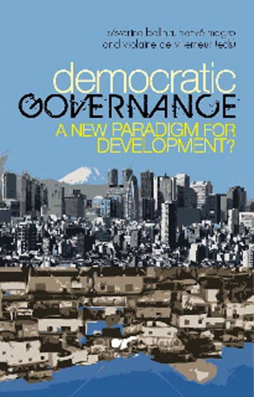 Democratic Governance : A New Paradigm for Development?