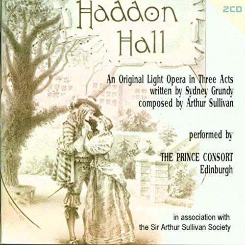 Various - Sullivan: Haddon Hall - Light Opera in Three Acts [CD]