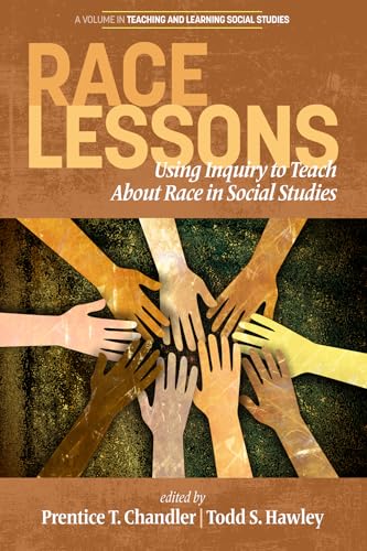 Race Lessons : Using Inquiry to Teach About Race in Social Studies