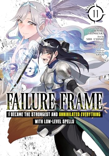 Failure Frame: I Became the Strongest and Annihilated Everything With Low-Level Spells (Manga) Vol. 11 : 11