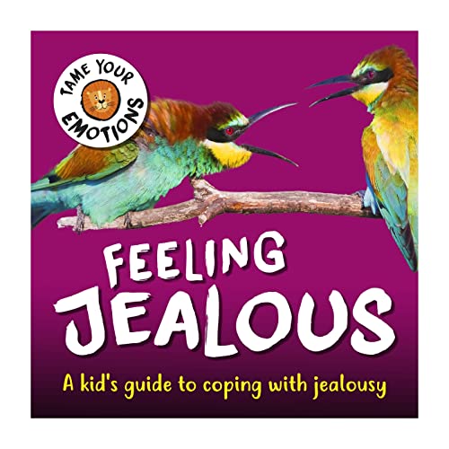 Tame Your Emotions: Feeling Jealous