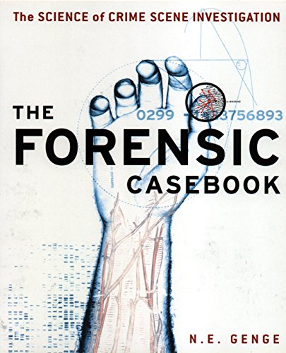 The Forensic Casebook: The Science of Crime Scene Investigation