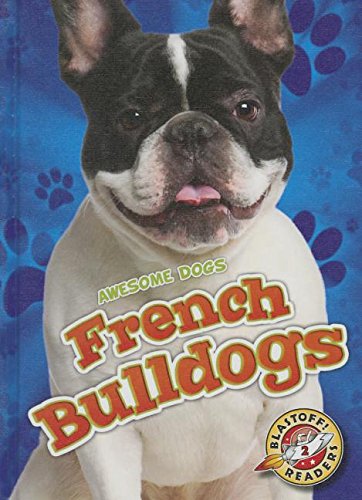 French Bulldogs (Awesome Dogs)