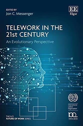 Telework in the 21st Century: An Evolutionary Perspective