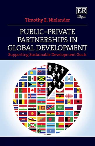 Public–Private Partnerships in Global Development : Supporting Sustainable Development Goals
