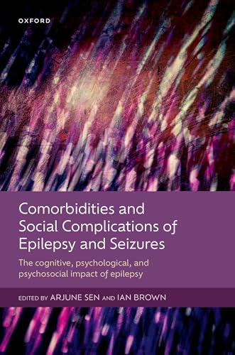 Comorbidities and Social Complications of Epilepsy and Seizures : The cognitive, psychological and psychosocial impact of epilepsy