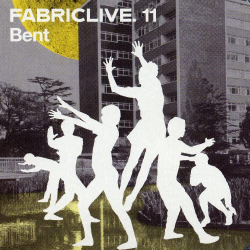Bent - FabricLive. 11 [CD]