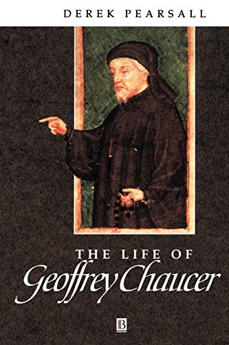 The Life of Geoffrey Chaucer: A Critical Biography