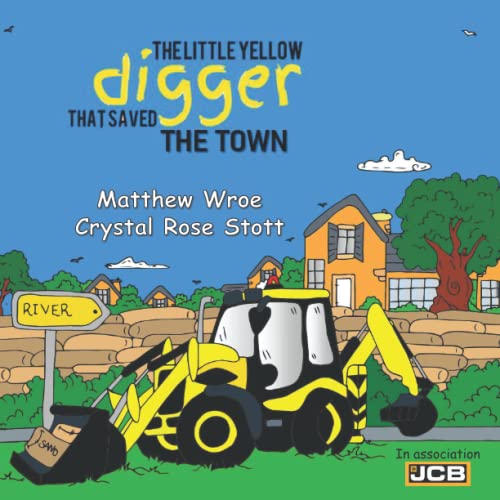 Matthew Patrick Wroe - The Little Yellow Digger That Saved T