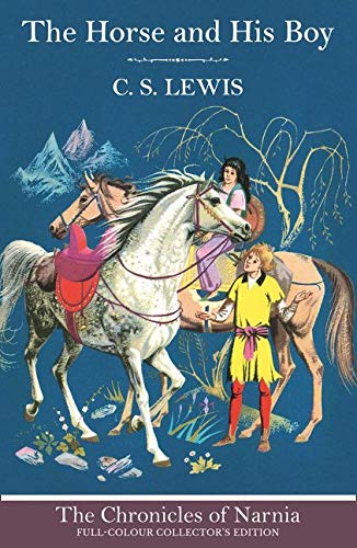 The Horse and His Boy: Book 3 (The Chronicles of Narnia)