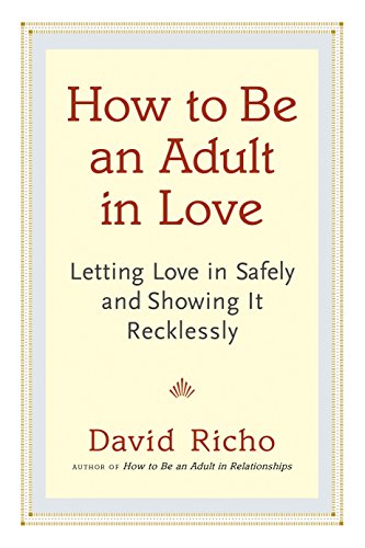 HOW TO BE AN ADULT IN LOVE