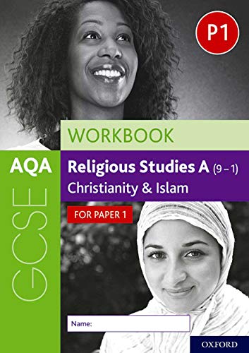AQA GCSE Religious Studies A (9-1) Workbook: Christianity and Islam for Paper 1: With all you need to know for your 2022 assessments
