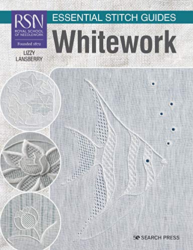 RSN Essential Stitch Guides: Whitework: Large format edition