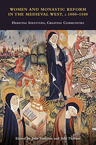 Women and Monastic Reform in the Medieval West