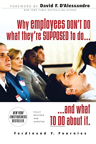 Why Employees Don't Do What They're Supposed To and What You Can Do About It