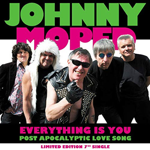 Johnny Moped - Everything Is You / Post Apocalyptic Love Song (Full Version) [7 inch] [VINYL]