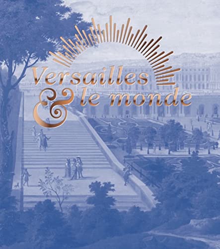 Versailles &amp; the World