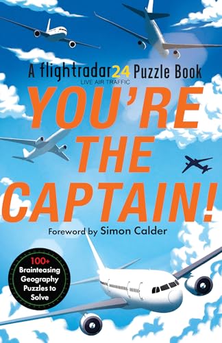 Youâ€™Re The Captain!: A Flightradar24 Puzzle Book