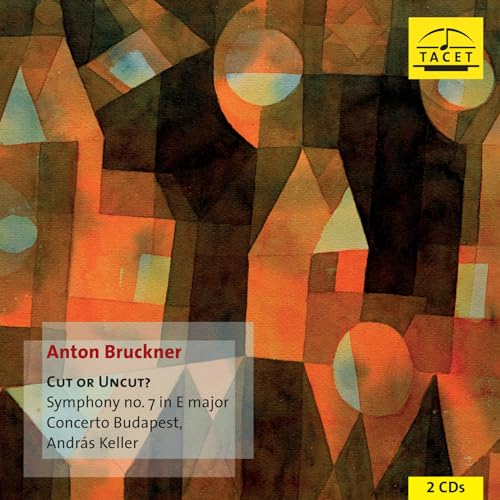 Concerto Budapest Andras Kell - Anton Bruckner: Cut Or Uncut?: Symphony No. 7 In E Major [CD]
