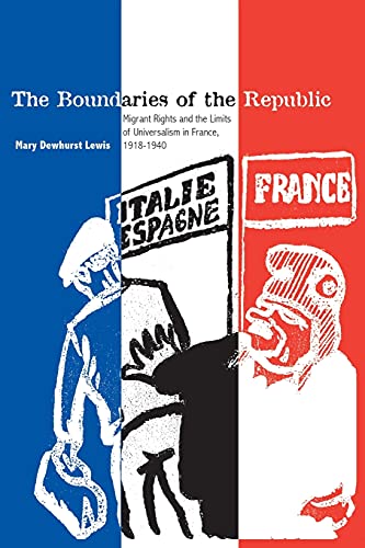 The Boundaries of the Republic: Migrant Rights and the Limits of Universalism in France