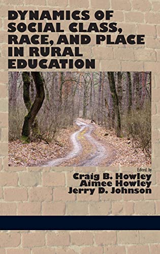 Dynamics of Social Class, Race, and Place in Rural Education
