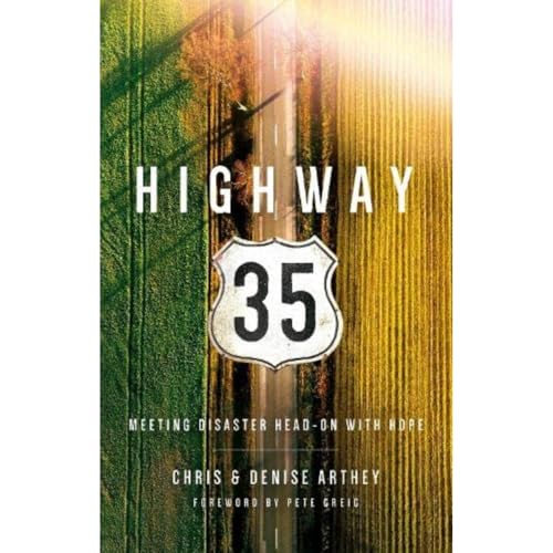 Highway 35 : Meeting Disaster Head on with Hope