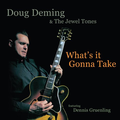 Doug Deming & The Jewel Tones - What's It Gonna Take [CD]