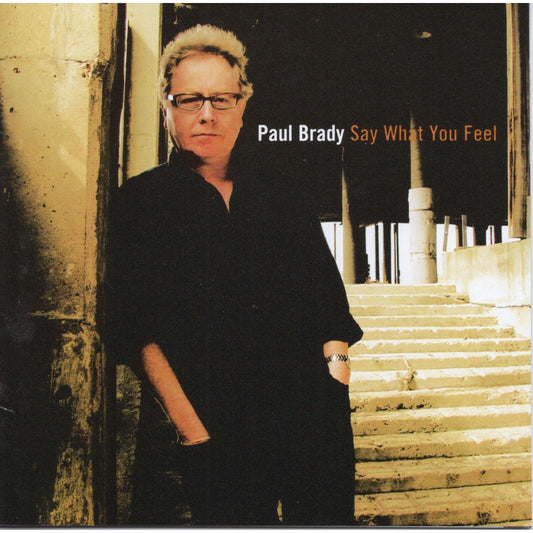 Paul Brady - Say What You Feel [CD]