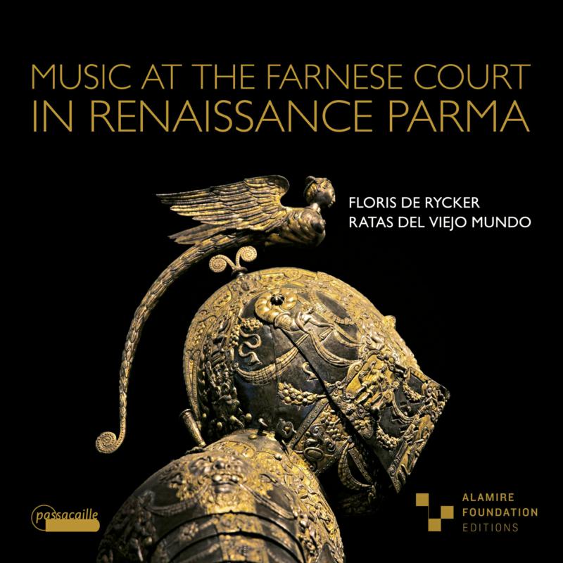 Floris De Rycker; Ratas Del Ve - Music At The Farnese Court In Renaissance Parma [CD]