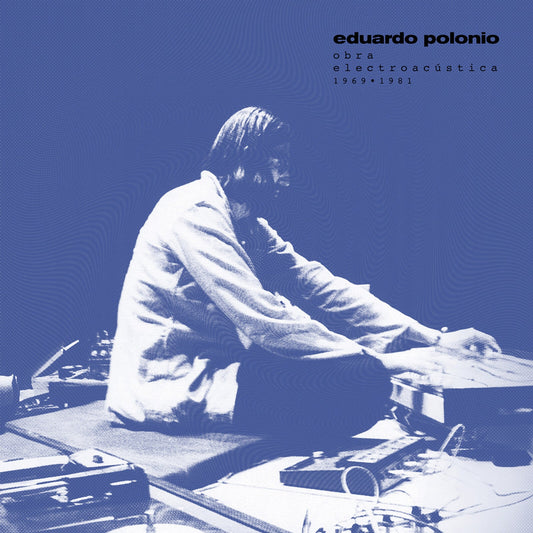 Polonio Eduardo - Obra Electroacustica 1969-1981 [VINYL]