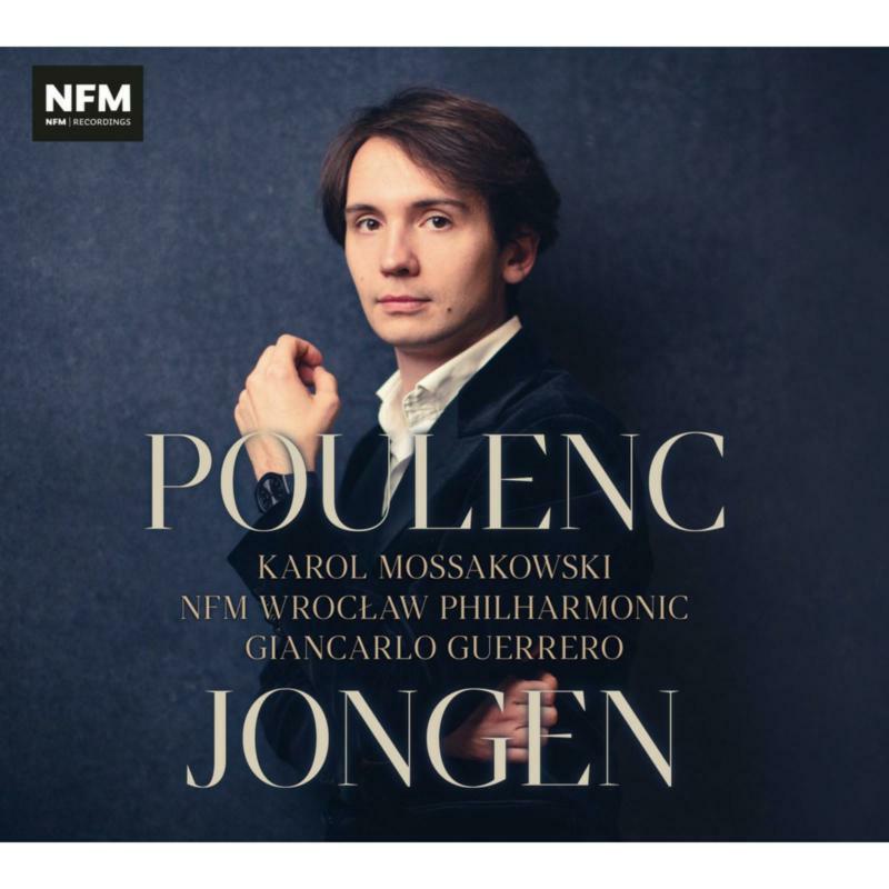 Karol Mossakowski; Nfm Wroclaw - Poulenc / Jongen [CD]