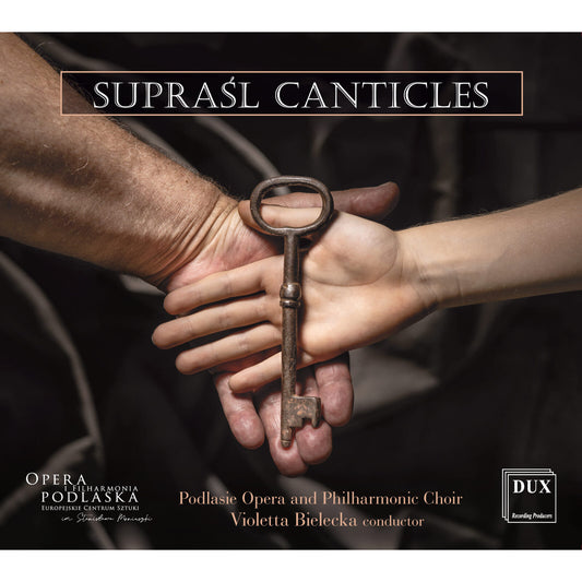 Podlasie Opera & Philharmonic - Suprasl Canticles [CD]