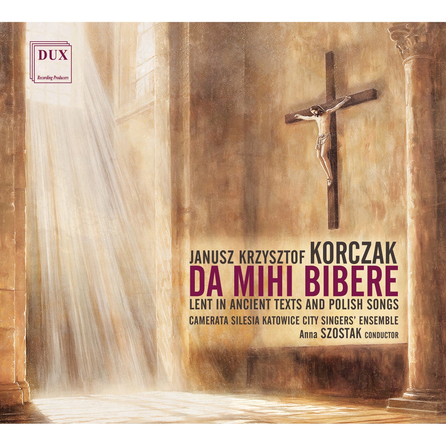 Camerata Silesia Anna Szostak - Korczak Da Mihi Bibere [CD]