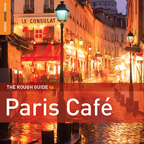 Rough Guide To Paris Cafe: Sec - The Rough Guide To Paris Cafe: Second Edition [CD]